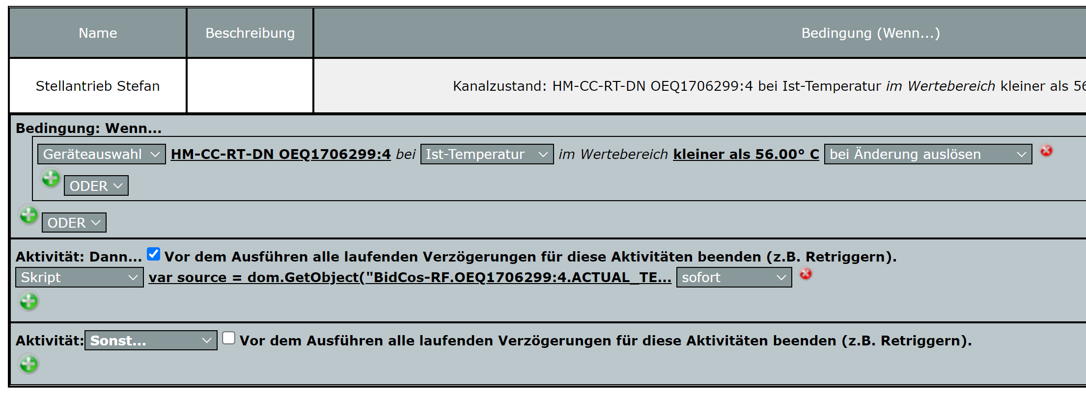 Klicke auf die Grafik für eine vergrößerte Ansicht

Name: HomeMatic WebUI Programm.png
Ansichten: 2156
Größe: 144,6 KB
ID: 333239